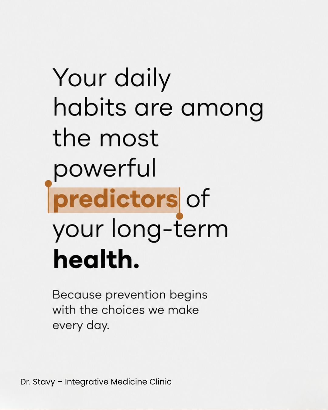 Our health is not determined solely by our genetic makeup or by the decisions we make once symptoms appear.
It is shape