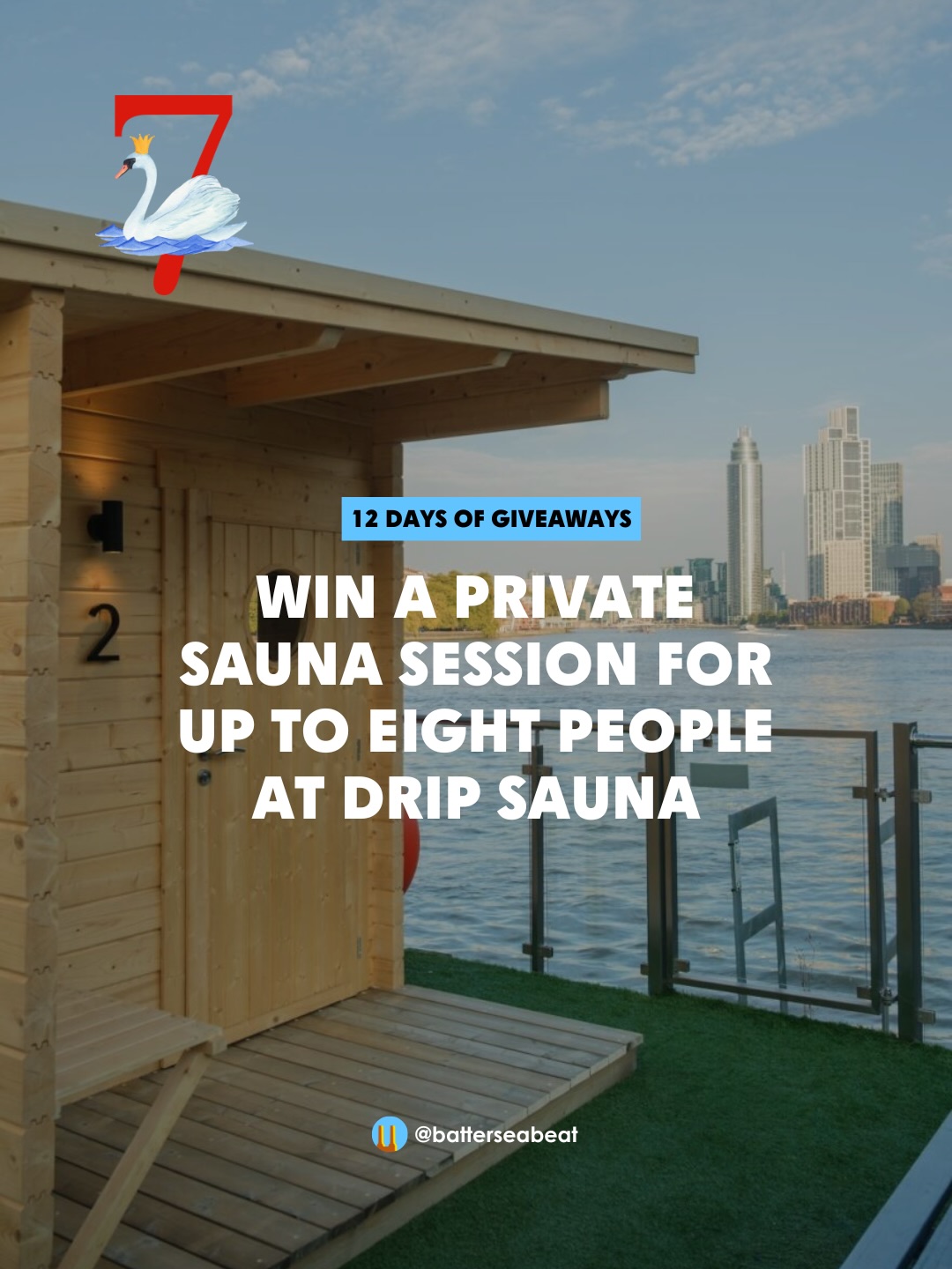 On the seventh day of Christmas giveaways, Battersea gave to me… A private sauna session for up to eight people at DRIP 