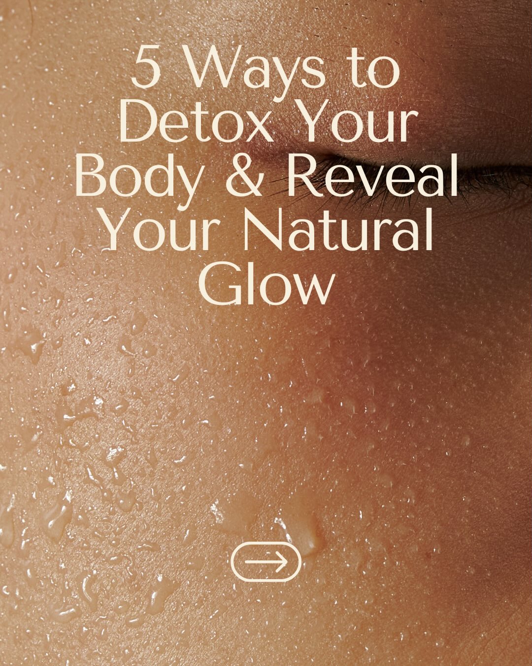 ✨ 5 Ways to Detox Your Body & Reveal Your Natural Glow
True radiance starts from within. If your skin feels dull, tired